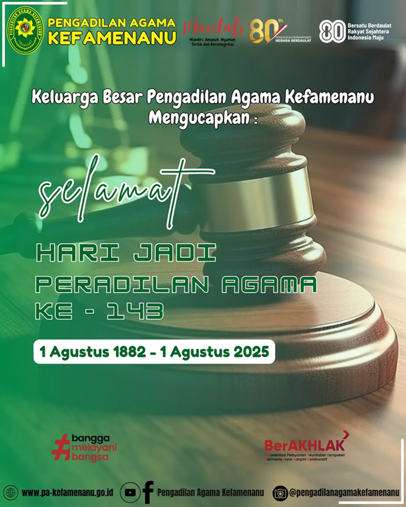 Keluarga Besar Pengadilan Agama Kefamenanu Mengucapkan Selamat Hari Jadi Peradilan Agama Ke 143