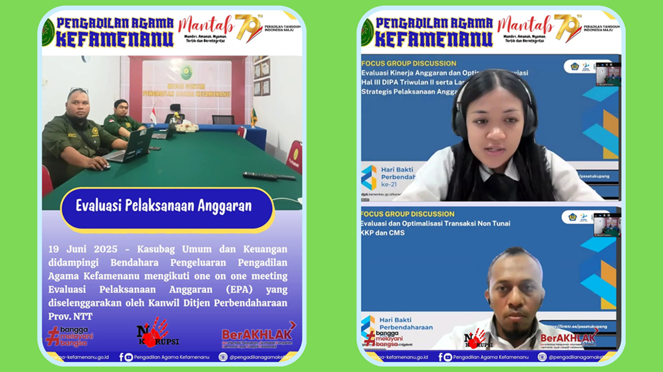 Kasubag Umum dan Keuangan didampingi Bendahara Pengeluaran Pengadilan Agama Kefamenanu mengikuti one on one meeting Evaluasi Pelaksanaan Anggaran EPA Triwulan II Tahun 2025